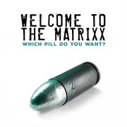 Welcome To The Matrixx 2 cover image