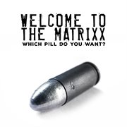 Welcome To The Matrixx 4 cover image