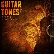 Guitar Tones 2 Pure Simplicity cover image