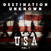 Destination Unknown : USA Vol. 1 cover image