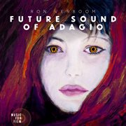Future Sound of Adagio - Music for Film cover image