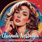 Chiamala Nostalgia - Retro Italian Pop Treasures cover image