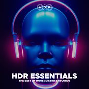 HDR Essentials : the best of House District Records cover image