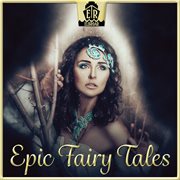 Epic Fairy Tales cover image