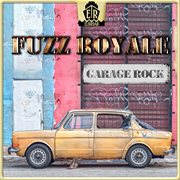 Fuzz Royale - Garage Rock cover image