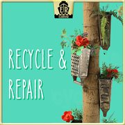 Recycle & Repair cover image