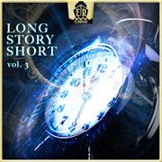 Long Story Short, Vol. 3 cover image