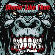 Movin' Like That - Pure Phonk cover image