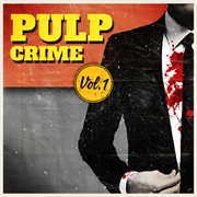 Pulp Crime, Vol. 1 cover image