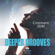 Deeper Grooves - Cinematic Edm cover image