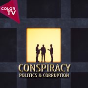 Conspiracy - Politics And Corruption cover image