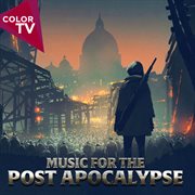 Music For The Post Apocalypse cover image