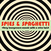 Spies & Spaghetti cover image