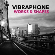 Vibraphone Works & Shapes cover image