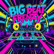 Big Beat Frenzy cover image
