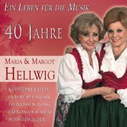 Das Beste: 40 Jahre Maria & Margot Hellwig. Maria & Margot Hellwig cover image