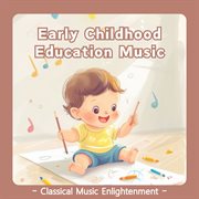 Early Childhood Education Music Classical Music Enlightenment cover image