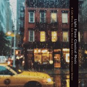 Light Piano Classical Music A Cafe Where You Can Rest And Read After An Afternoon Shower cover image
