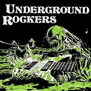 Underground rockers cover image
