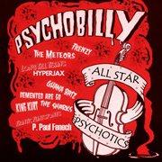 Psychobilly: all star psychotics cover image