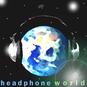 Headphone world cover image