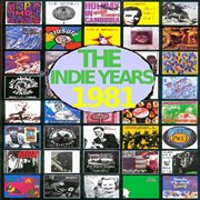 The indie years : 1981 cover image