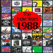 The indie years : 1988 cover image
