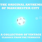 Original anthems of manchester city cover image