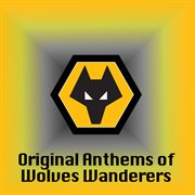 Original anthems of wolves wanderers cover image