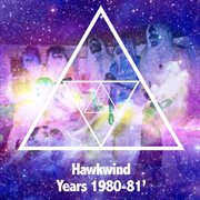 Hawkwind years 1980-1981 cover image