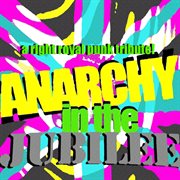 Anarchy in the jubilee: a right royal punk tribute cover image