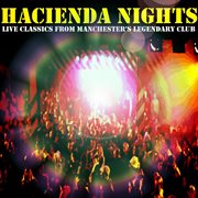Hacienda nights: live classics from manchester's legendary club cover image