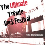 The ultimate tribute rock festival cover image