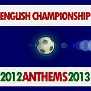 English championship anthems 2012 - 2013 cover image