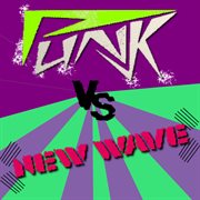 Punk vs new wave cover image