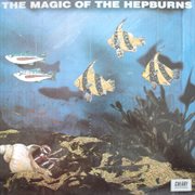 The Magic Of The Hepburns cover image