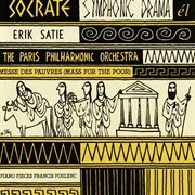 Socrate : symphonic drama ; Messe des pauvres (Mass for the poor) ; Piano pieces cover image