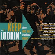Keep lookin' : 80 more Mod, soul & freakbeat nuggets cover image