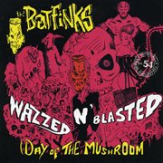 Wazzed 'n' blasted cover image