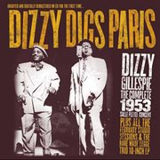 Dizzy digs Paris : the complete 1953 Salle Pleyel concert cover image