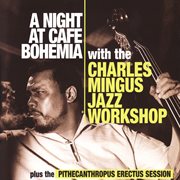 A night at Cafe Bohemia : plus the Pithecanthropus erectus session cover image