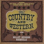 Early country and western from Bullet Records of Nashville cover image
