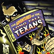 The adventures of the long tall texans cover image