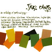 Jazz canto : an anthology of poetry and jazz. vol. 1 cover image