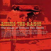 Riding the range - the songs of townes van zandt cover image