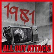 1981: all out attack! : All Out Attack! cover image