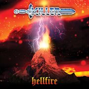Hellfire: the best of killer 1980-2023 : The Best Of Killer 1980 cover image