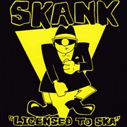 Skank (licensed to ska) cover image