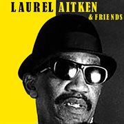 Laurel Aitken & Friends cover image