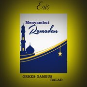 Menyambut ramadan orkes gambus balad cover image
